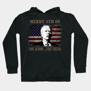 Funny Biden Confused Merry Happy 4th of You Know...The Thing Hoodie